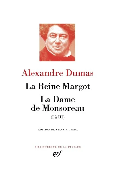 La reine Margot ; La dame de Monsoreau (I à III)