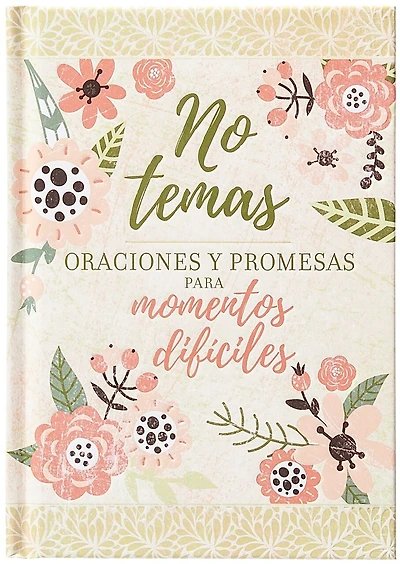 No temas: Oraciones y promesas para momentos difíciles