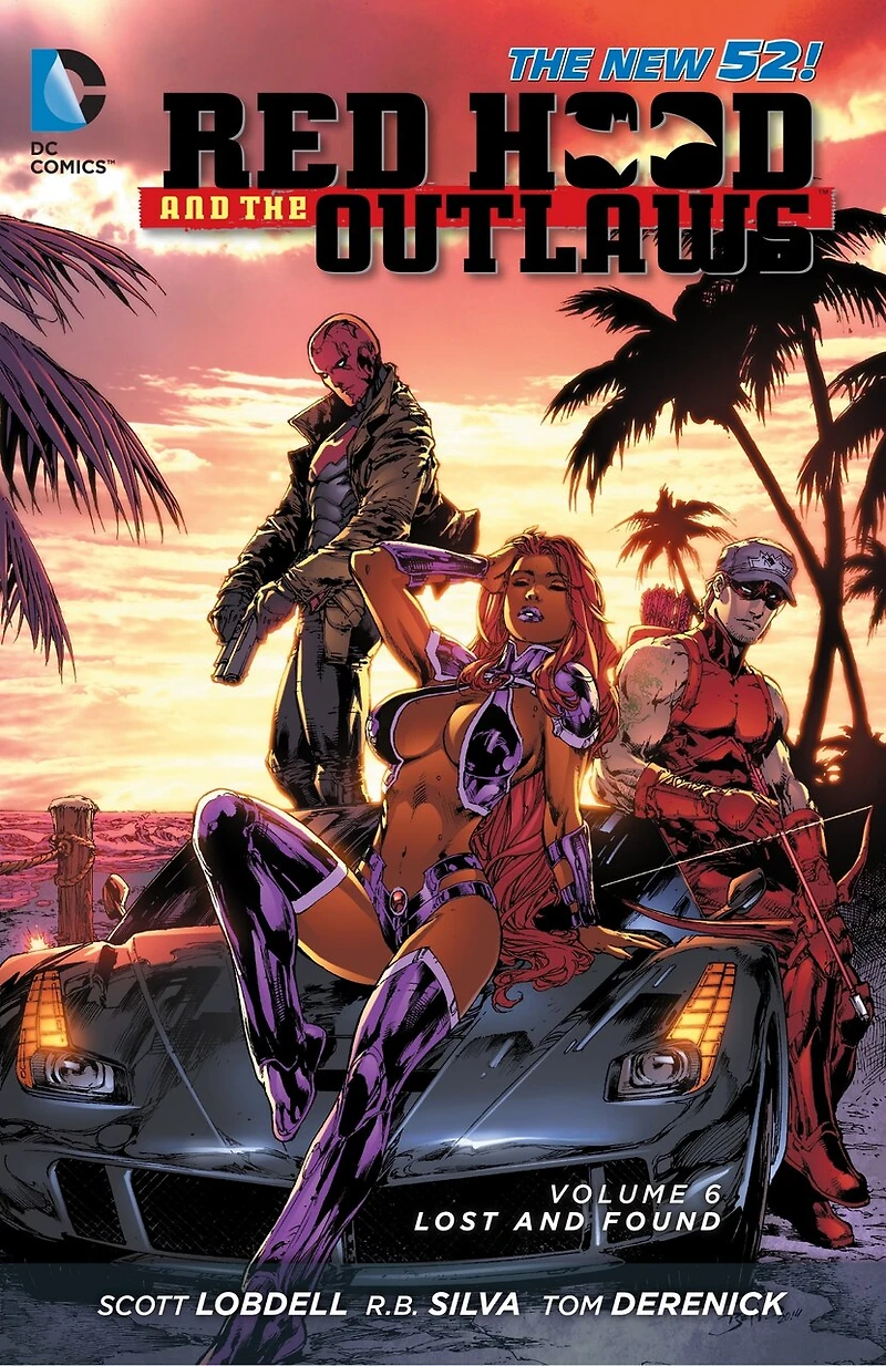 Red Hood and the Outlaws Vol. 6: Lost Found (The New 52)