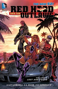 Red Hood and the Outlaws Vol. 6: Lost Found (The New 52)