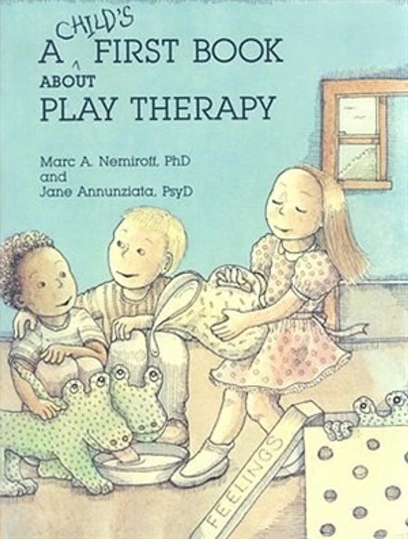 A Child's First Book About Play Therapy (12 Black