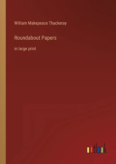 Roundabout Papers: in large print