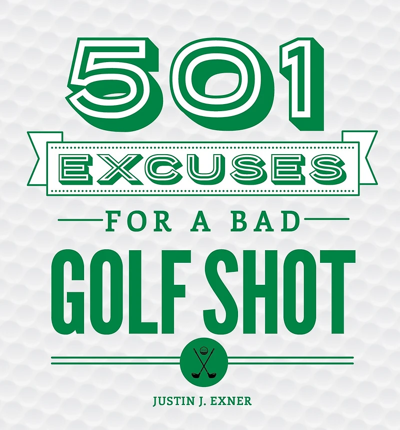 501 Excuses For A Bad Golf Shot