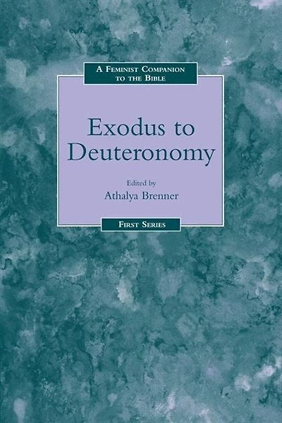 Feminist Companion To Exodus To Deuteronomy