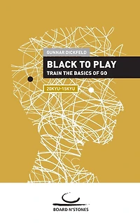Black to Play!: Train the Basics of Go