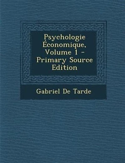 Psychologie Économique, Volume 1
