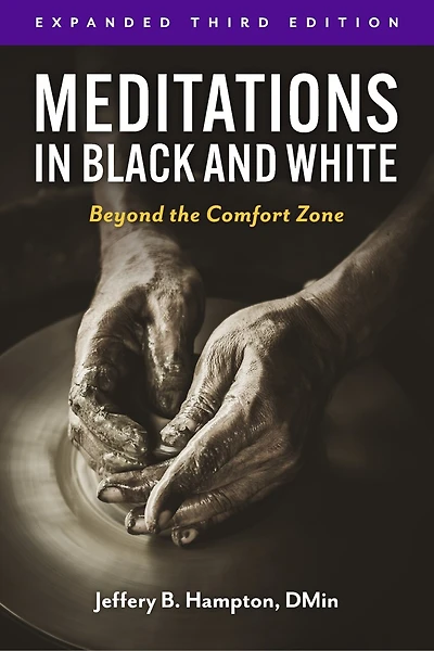 Meditations in Black and White: Beyond the Comfort Zone