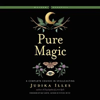 Pure Magic: A Complete Course Spellcasting