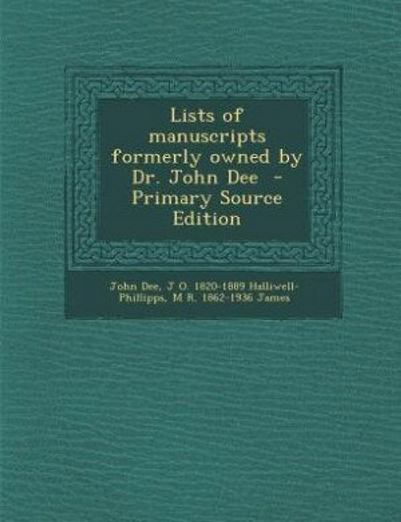 Lists of Manuscripts Formerly Owned by Dr. John Dee: With Preface and Identifications (Classic Reprint)