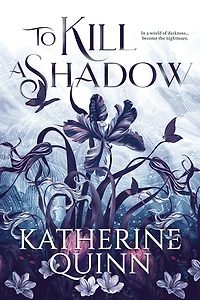 To Kill a Shadow