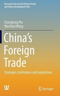 China's Foreign Trade: Strategies, Institutions and Legislations