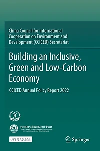 Building an Inclusive, Green and Low-Carbon Economy: CCICED Annual Policy Report 2022