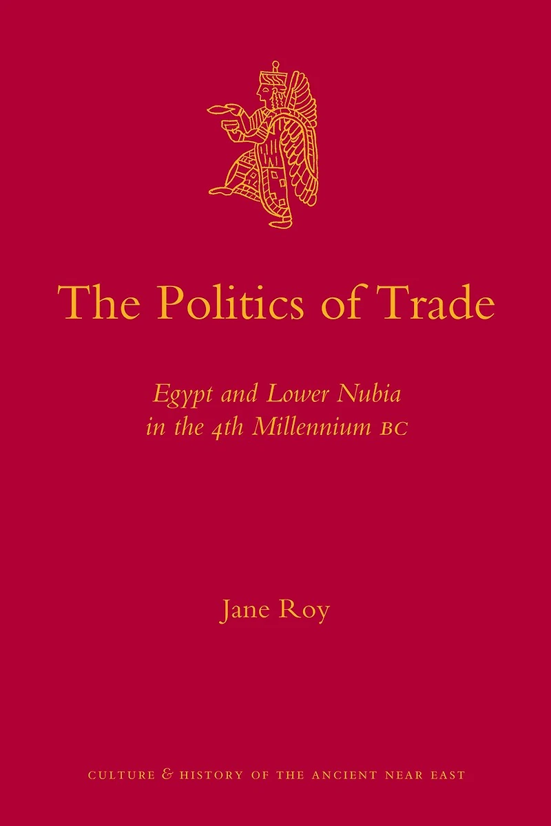The Politics of Trade: Egypt and Lower Nubia in the 4th Millennium BC