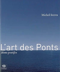 L' art des ponts: homo pontifex