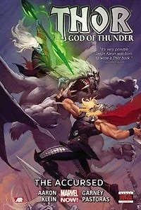 Thor: God Of Thunder Volume 3: The Accursed (marvel Now)