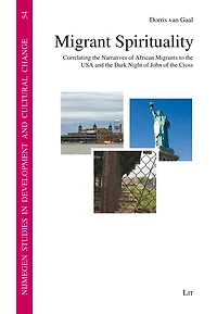Migrant Spirituality: Correlating The Narratives Of African Migrants To The Usa And The Dark Night Of John Of The Cross