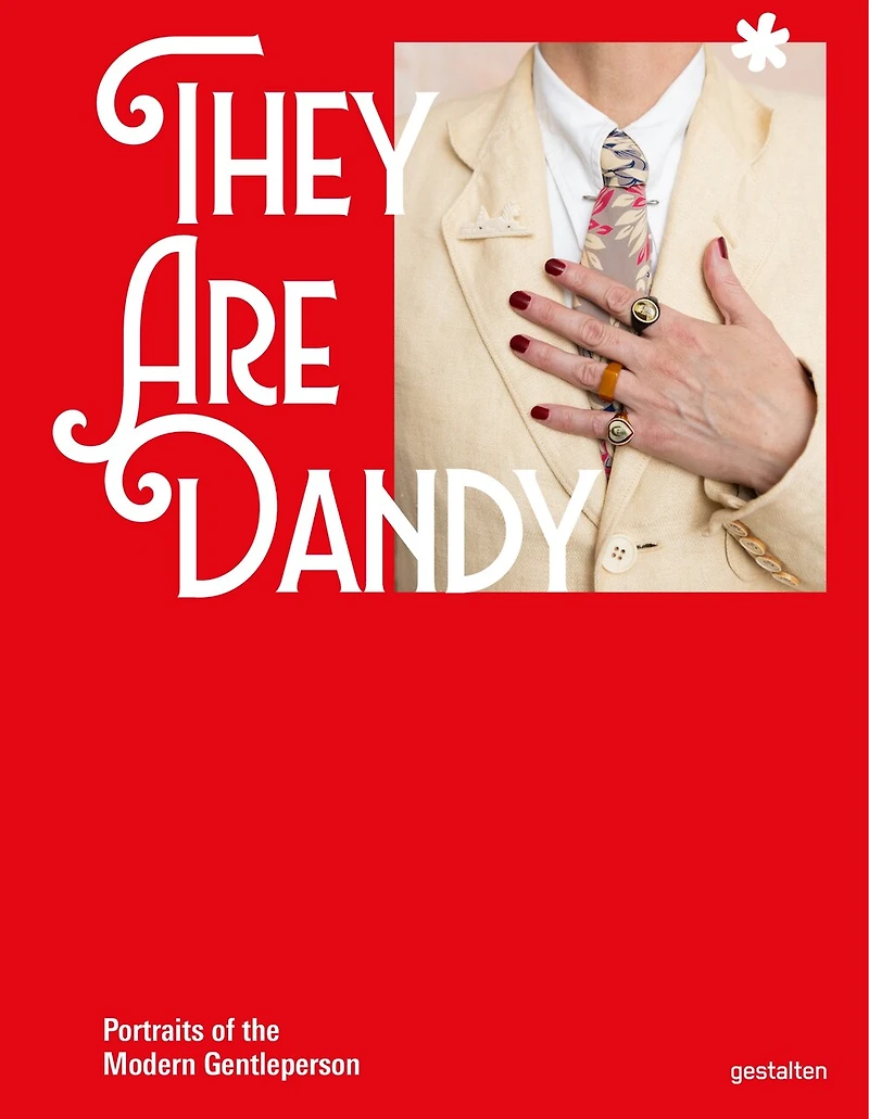 They are Dandy: Portraits of the Modern Gentleperson