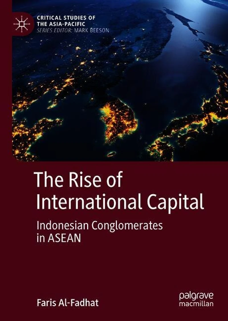 The Rise of International Capital: Indonesian Conglomerates ASEAN