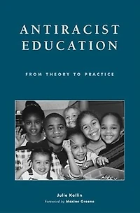 Antiracist Education: From Theory to Practice