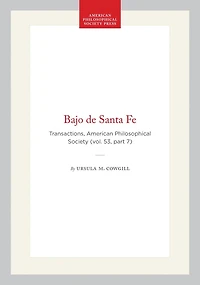 Bajo de Santa Fe: Transactions, American Philosophical Society (vol. 53, part 7)