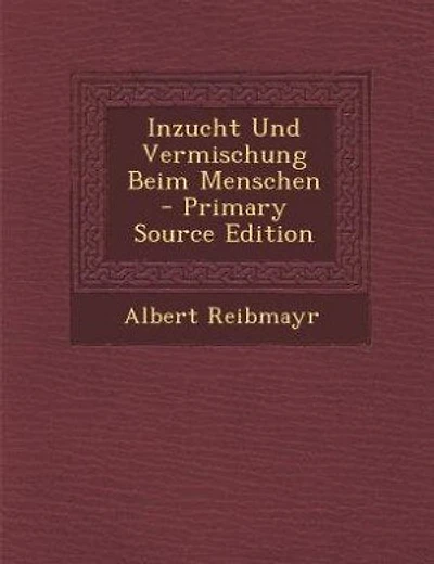 Inzucht und Vermischung Beim Menschen (Classic Reprint)