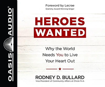 Heroes Wanted: Why The World Needs You To Live Your Heart Out