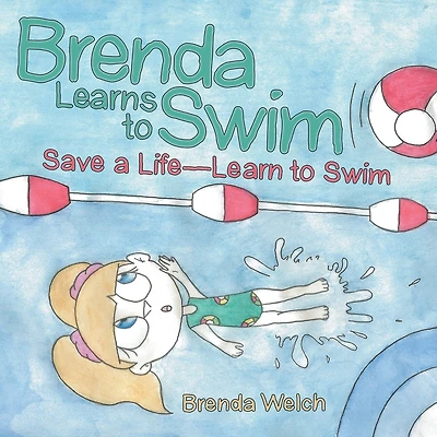 Brenda Learns to Swim: Save a Life-Learn to Swim