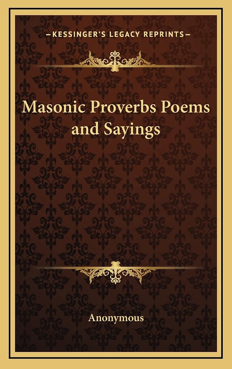 Masonic Proverbs Poems and Sayings