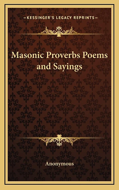 Masonic Proverbs Poems and Sayings