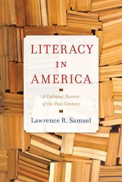Literacy America: A Cultural History of the Past Century