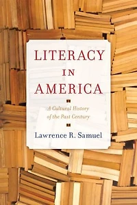 Literacy America: A Cultural History of the Past Century