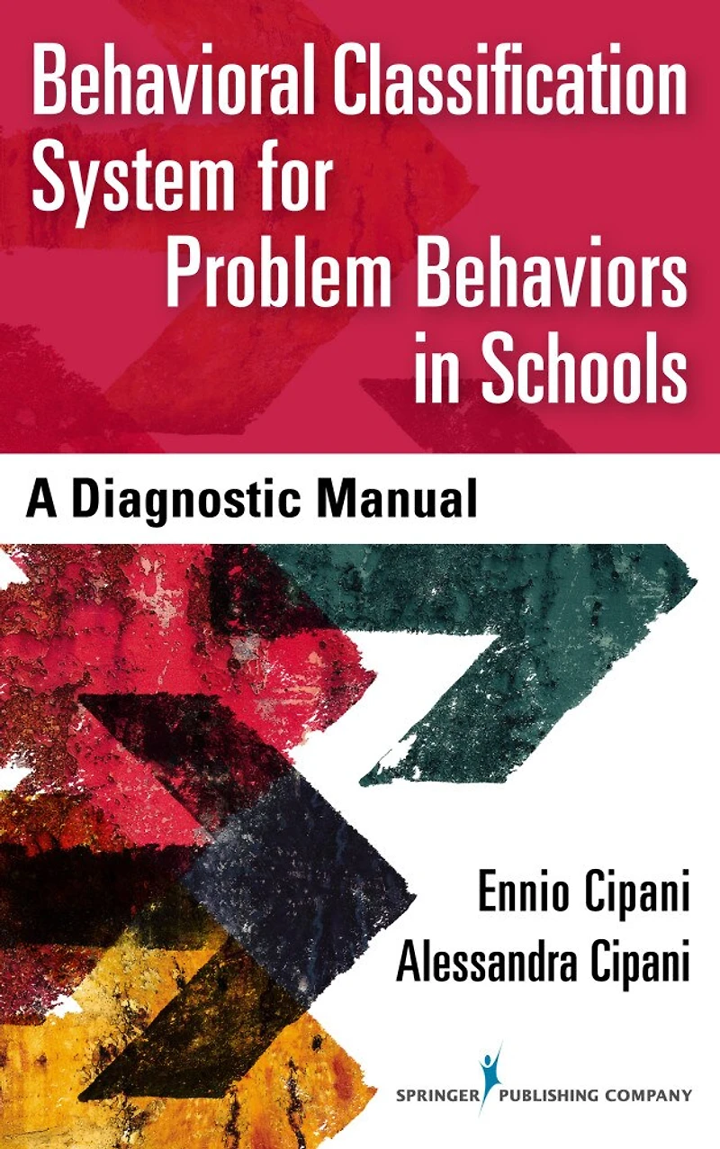Behavioral Classification System for Problem Behaviors Schools: A Diagnostic Manual