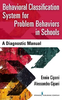 Behavioral Classification System for Problem Behaviors Schools: A Diagnostic Manual