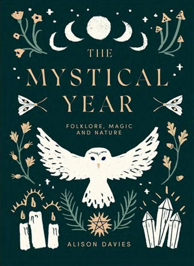 The Mystical Year: Folklore, Magic And Nature