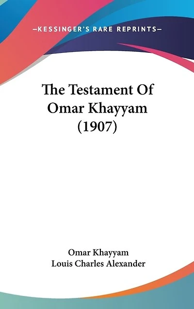The Testament Of Omar Khayyam (1907)