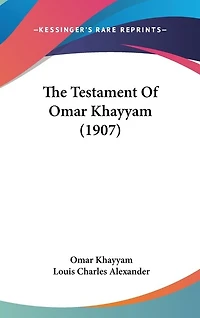The Testament Of Omar Khayyam (1907)