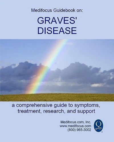 Medifocus Guidebook on: Graves' Disease
