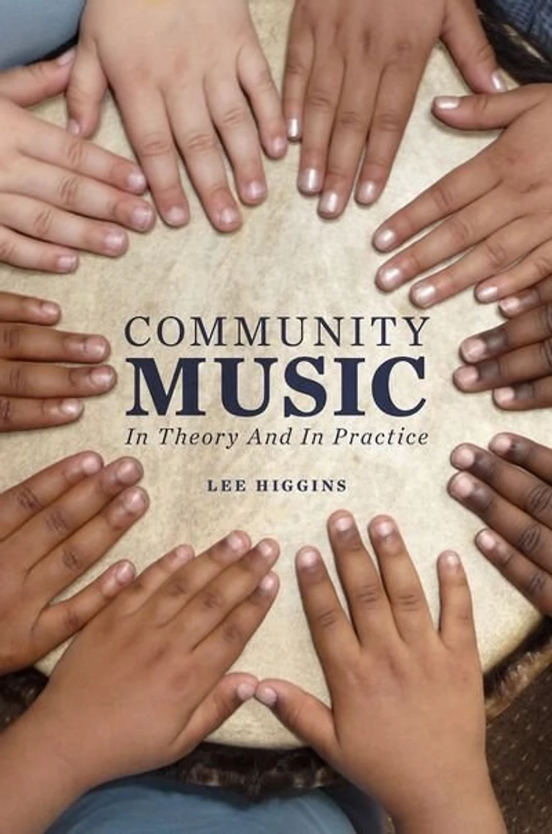 Community Music: Theory and Practice