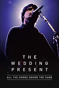 All The Songs Sound The Same: The Wedding Present