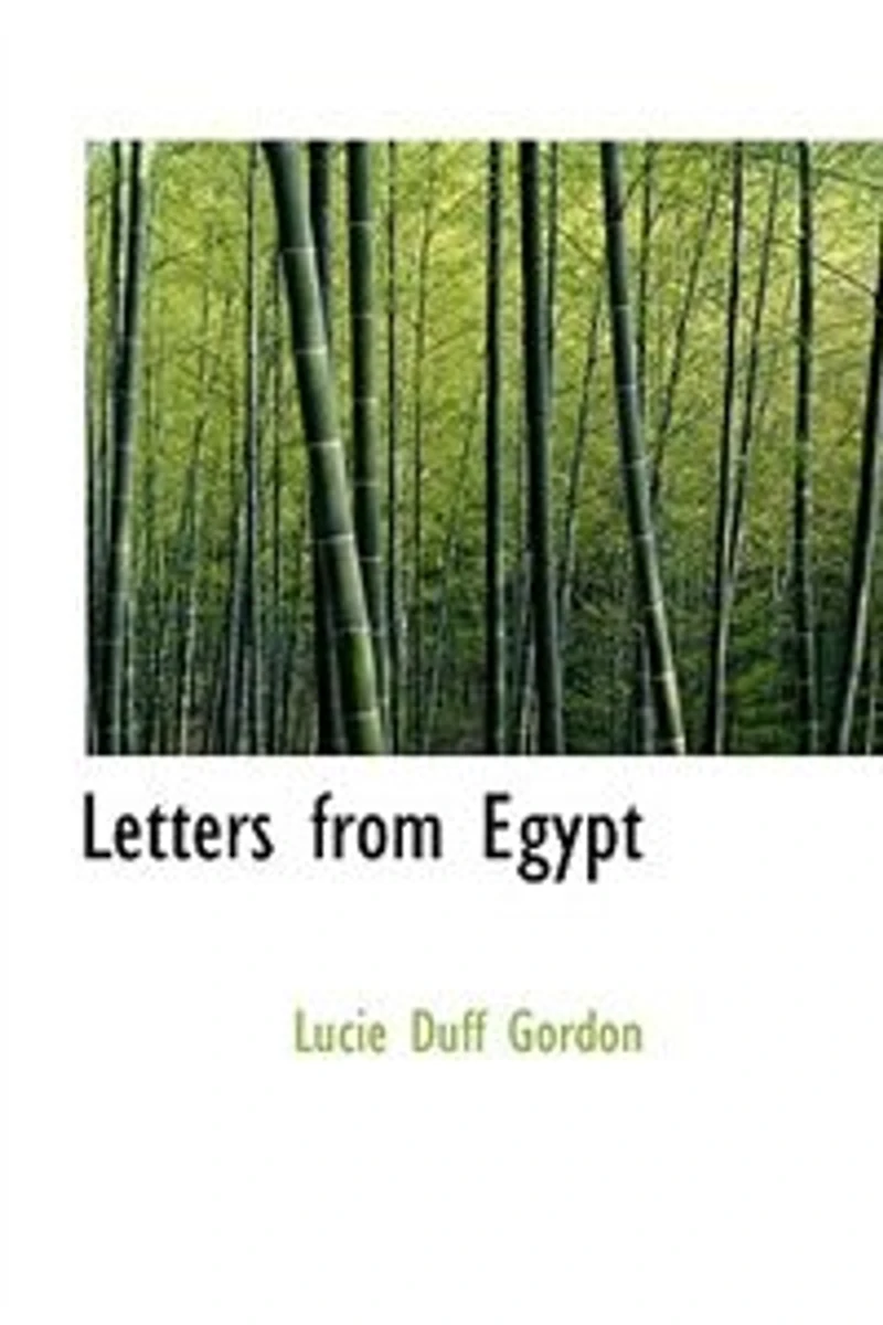 Letters From Egypt, 1863-65 / by Lady Duff Gordon