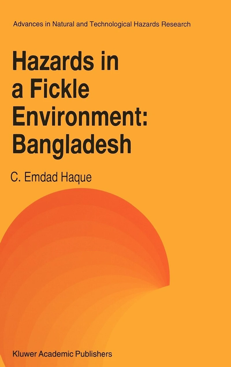 Hazards A Fickle Environment: Bangladesh