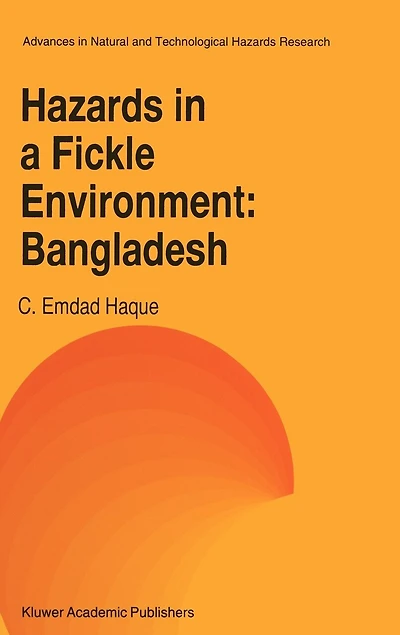 Hazards A Fickle Environment: Bangladesh