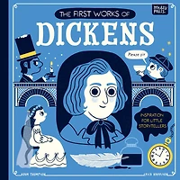The First Works of Dickens: Inspiration for Little Storytellers