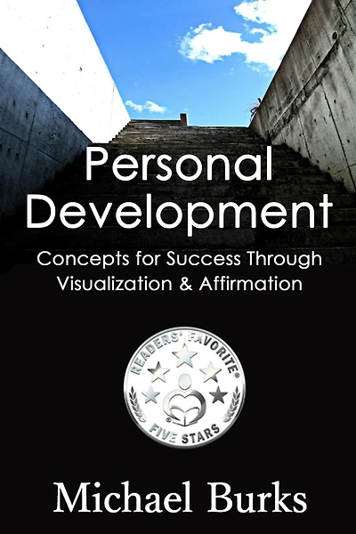Personal Development: 43 Concepts of Success Through Visualization & Affirmation