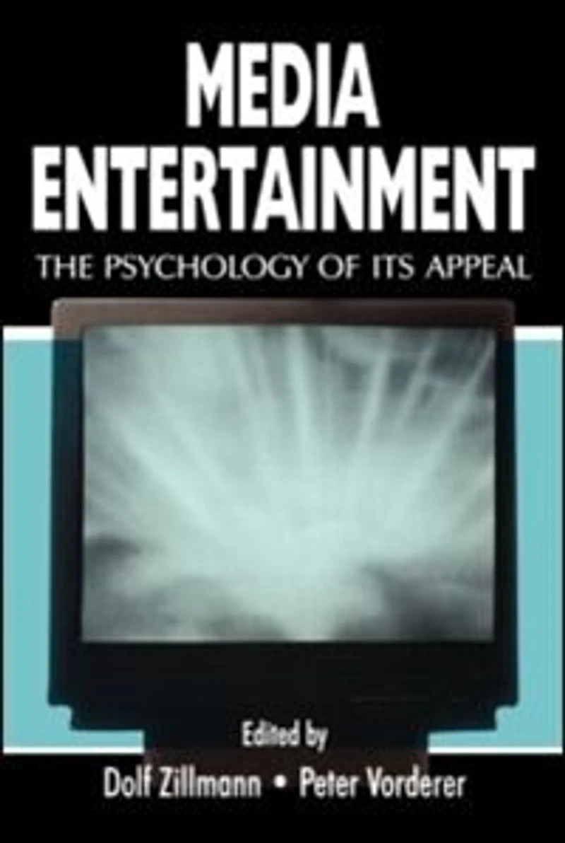 Media Entertainment: The Psychology of Its Appeal