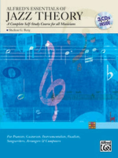 Alfred's Essentials of Jazz Theory, Self Study: A Complete Self-Study Course for All Musicians, Book and Online Audio: A Complete Self-Study Course for All Musicians, Book