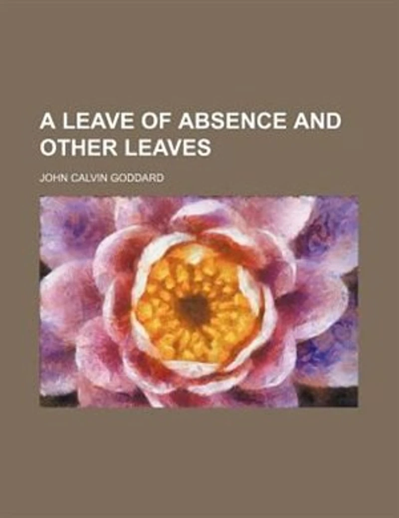 A Leave of Absence and Other Leaves (Classic Reprint)