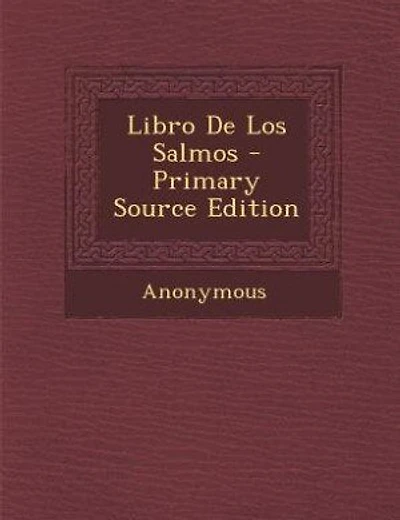 Libro De Los Salmos - Primary Source Edition