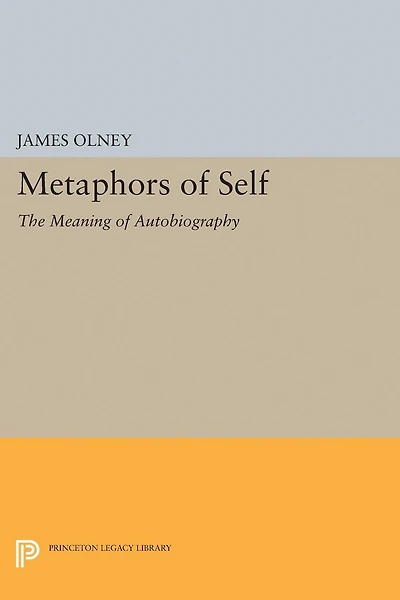 Metaphors of Self: The Meaning Autobiography