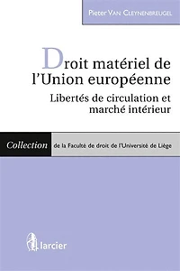 Droit matériel de l'Union européenne: libertés de circulation et marché intérieur